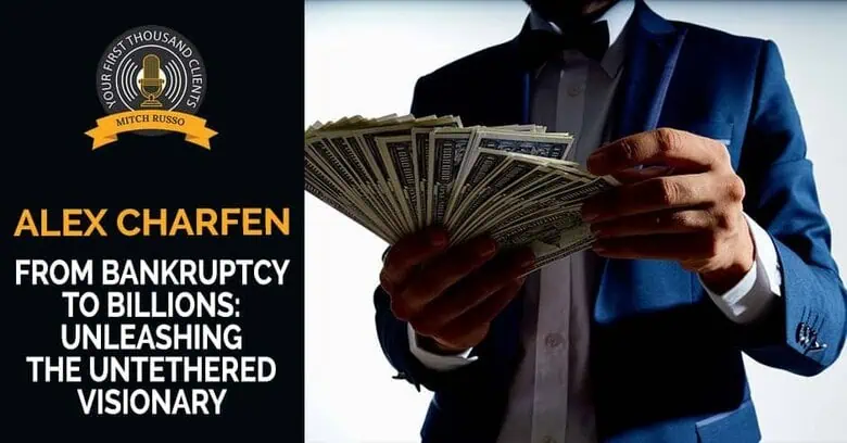 Inside Alex Charfen’s Billionaire Mindset